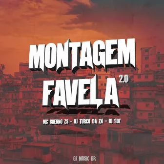 Montagem Favela 2.0 by DJ SDF