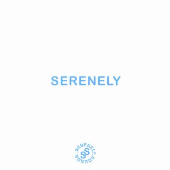 Serenely by Serenely Sounds