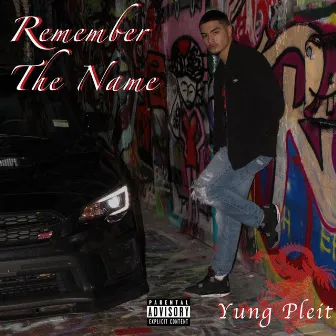 Remember the Name by Yung Pleit