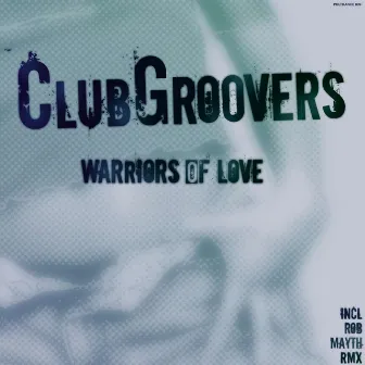 Warriors of Love by Clubgroovers