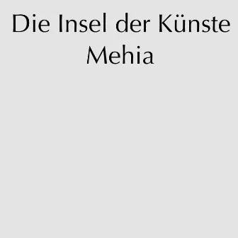 Die Insel der Künste by Mehia