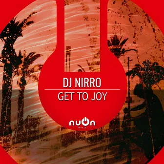 Get To Joy by DJ Nirro