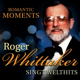 Romantic Memories - Roger Whittaker singt Welthits by Unknown Artist