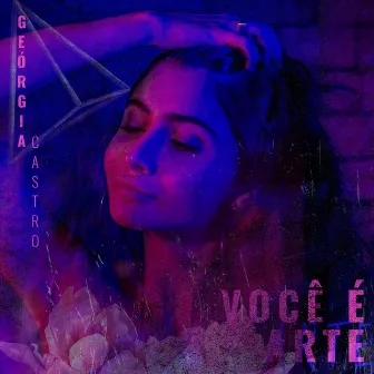 Você É Arte by Georgia Castro