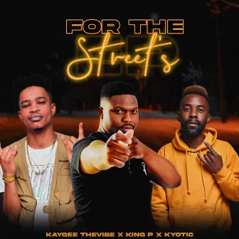 For The Street by King P