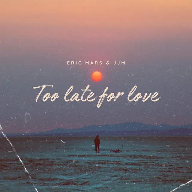 Too Late For Love