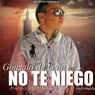 No Te Niego by Gonzalo de León