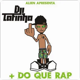 + do Que o Rap by Dji Tafinha