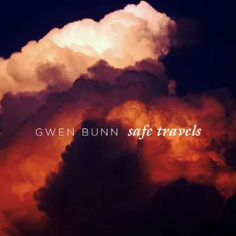 Safe Travels by Gwen Bunn