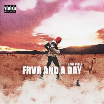 FRVR AND A DAY by BABY CEEJ