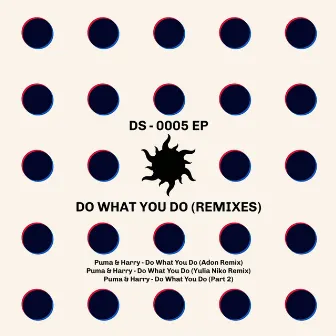 Do What You Do (Remixes) by Puma