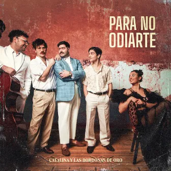 Para no odiarte by Catalina y Las Bordonas de Oro