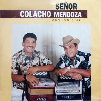 Señor Colacho Mendoza by Colacho Mendoza