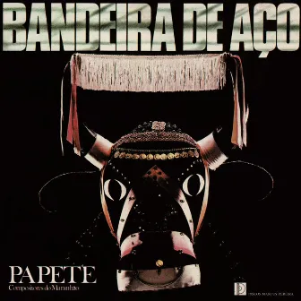 Bandeira De Aço by Papete