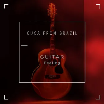 Guitar Feeling by Cuca From Brazil