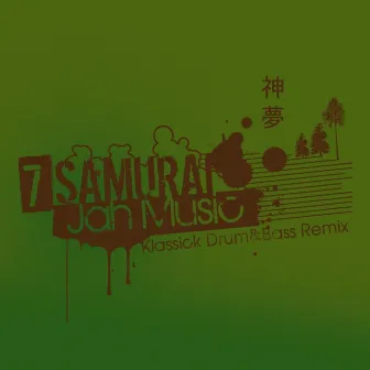 Jah Music (Klassick Drum&Bass Remix) by 7 Samurai