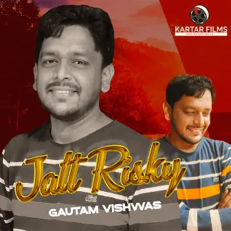 Jatt Risky by Gautam Vishwas