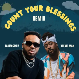 Count Your Blessings (Remix) by Lamboginny