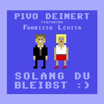 Solang Du bleibst by Pivo Deinert