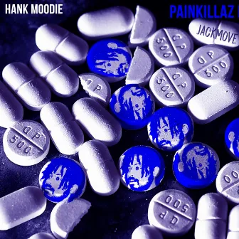 Painkillaz (Remix) by Hank Moodie