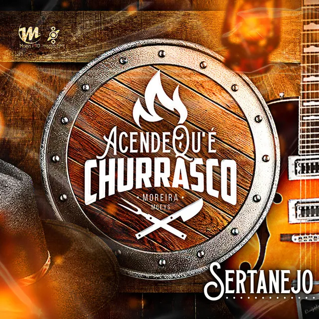 Acende Qu'é Churrasco - Sertanejo