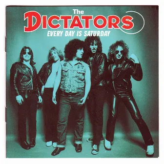 Every Day Is Saturday by The Dictators