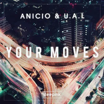 Your Moves by ANICIO