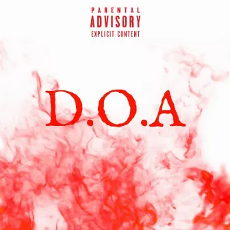 D.O.A by Wade Fieldz