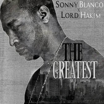 The Greatest by SONNY BLANCO