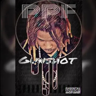 P.P.F by Gunshot