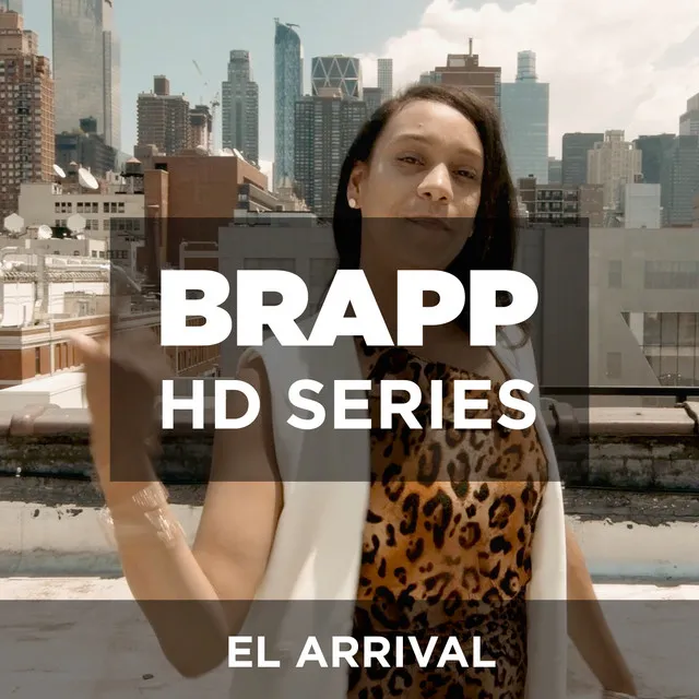 El Arrival - Brapp HD Series