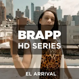 El Arrival (Brapp HD Series) by Fraze