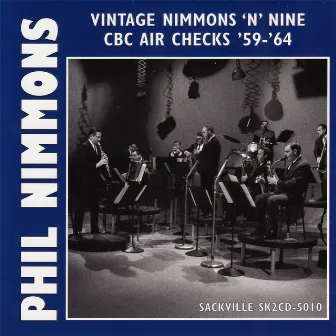 Vintage Nimmons 'N' Nine CBC Air Checks '59-'64 by Phil Nimmons