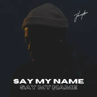 Say my name by Jhayden