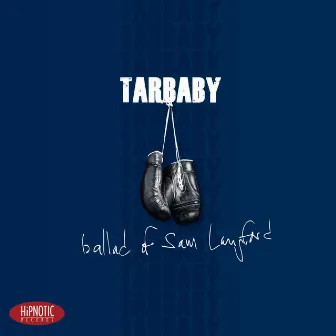 Ballad of Sam Langford by Tarbaby