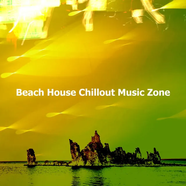 Beach House Chillout Music Zone