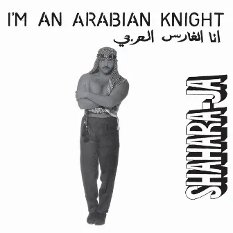 I'm an Arabian Knight by Shahara-Ja