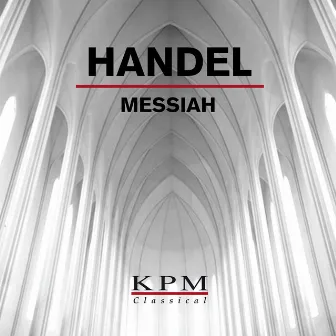 Handel: Messiah (Highlights) by The KPM Orchestra