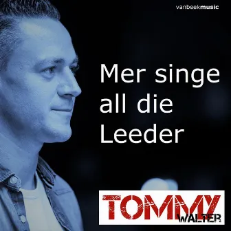 Mer singe all die Leeder (SingleEdit) by Tommy Walter