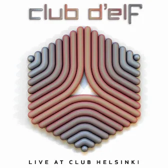 Live at Club Helsinki by Club d'Elf