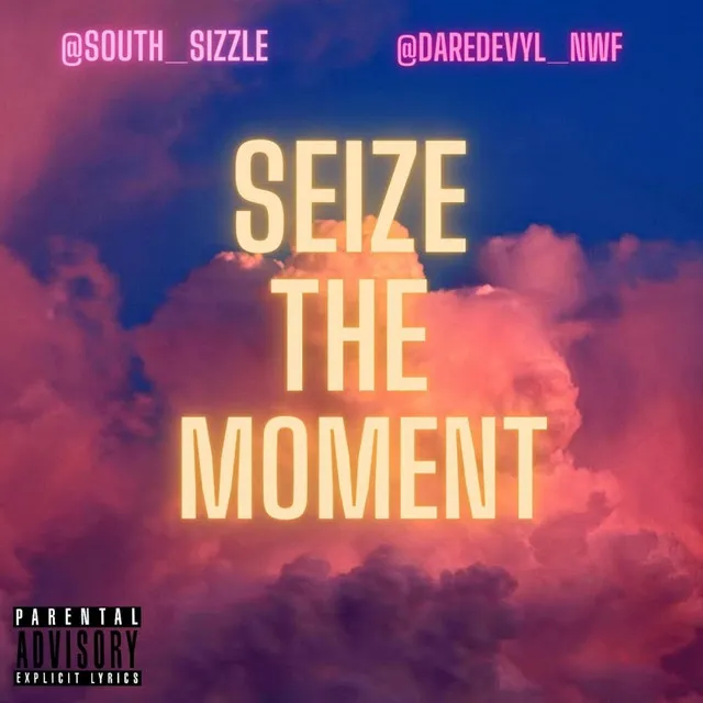 Seize The Moment