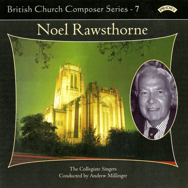 British Church Composers, Vol. 7: Noel Rawsthorne