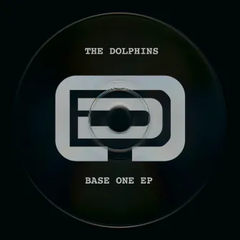 Base One EP by The Dolphins