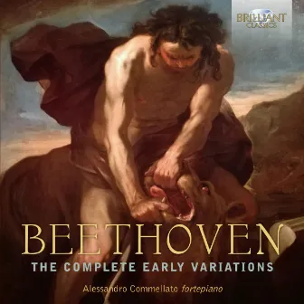 Beethoven: The Complete Early Variations by Alessandro Commellato