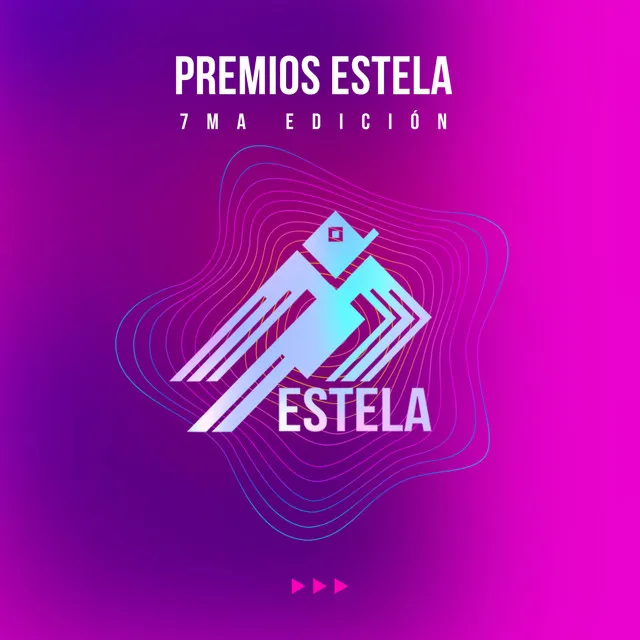 Premios Estela, 7ma. edición - Deluxe