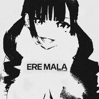 ERE MALA by Nvizo