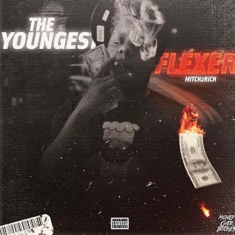 The Youngest Flexer by Mitch2Rich