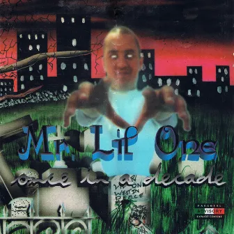 Once in a Decade by Mr. Lil One