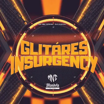 Glitáres Insurgency by DJ KAKAU