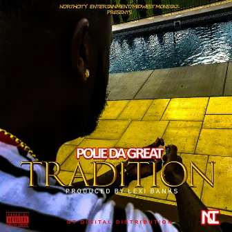 Tradition by Polie Da Great